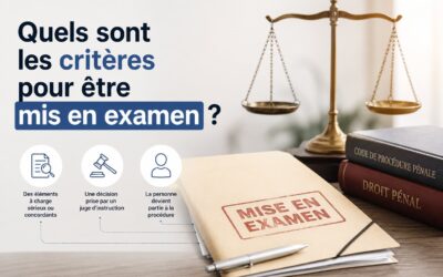 Quels sont les critères pour être mis en examen ?
